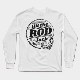 Fishing Pun - Hit the Rod Jack Long Sleeve T-Shirt